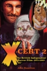 X-Cert 2 the British Independent Horror Film 1971-1983 - Book