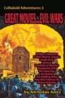 Celluloid Adventures 3 Great Movies... Evil Wars - Book