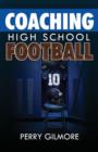Coaching High School Football - A Brief Handbook for High School and Lower Level Football Coaches - Book