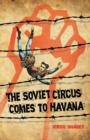 The Soviet Circus Comes to Havana - Book