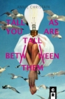 Tall As You Are Tall Between Them - Book