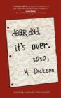 Dear Dad, It's Over. - Book