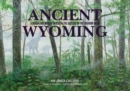 Ancient Wyoming - eBook