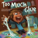 Too Much Glue - eBook