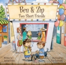 Ben &amp; Zip : Two Short Friends - eBook