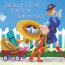 The Busy Life of Ernestine Buckmeister - eBook