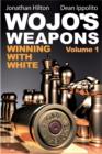 Wojo's Weapons : Winning With White - eBook