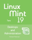 Linux Mint 19 : Desktops and Administration - Book