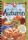 Quick & Easy Autumn Recipes : More than 200 Yummy, Family-Friendly Recipes for Fall...Most in 30 Minutes or Less! - Book