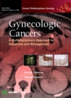 Gynecologic Cancers : A Multidisciplinary Approach to Diagnosis and Management - Book