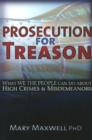 Prosecution for Treason : Weather War, Epidemics, Mind Control, and the Surrender of Sovereignty - Book