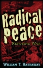 Radical Peace : Refusing War - eBook