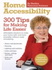 Home Accessibility : 300 Tips For Making Life Easier - Book