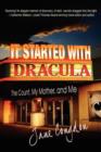 It Started with Dracula : The Count, My Mother, and Me - Book