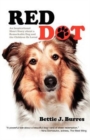 Red Dot : An Inspirational Short Story about a Remarkable Dog and the Children He Loved - Book