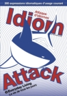 Idiom Attack Vol.1 - Everyday Living : Attaque d'idiomes 1 - La vie de tous les jours - eBook
