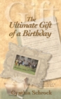 The Ultimate Gift of a Birthday - Book