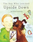 The Boy Who Learned Upside Down - Book