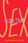 Sex, A Love Story - Book