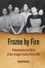Frozen by Fire : A Documentary in Verse of the Triangle Factory Fire of 1911 - Book