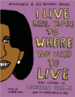 I Live Real Close to Where You Used to Live : Kids' Letters to Michelle Obama (and to Sasha, Malia, and Bo) - Book