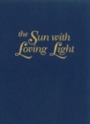 The Sun with Loving Light - Book