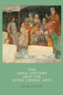 The Grail Mystery and the Seven Liberal Arts - Book