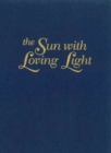 The Sun with Loving Light - Book