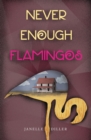 Never Enough Flamingos - Book