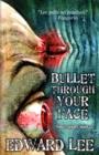 Bullet Through Your Face - Book
