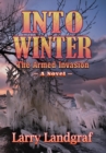 Into Winter : The Armed Invasion - Book