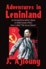 Adventures in Leninland : An Intrepid Journalist's Quest to Understand a Place Once Called the Soviet Union - Book