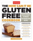 The How Can It Be Gluten Free Cookbook - Book