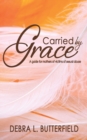 Carried by Grace : A guide for mothers of victims of sexual abuse - Book