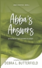 Abba's Answers : 30 Stories of God's Answers to Prayer - Book