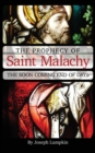 The Prophecy of Saint Malachy : The Soon Coming End of Days - Book
