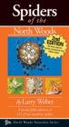 Spiders of the North Woods, Second Edition - Book