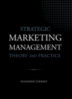 Strategic Marketing Management - Theory and Practice - Book