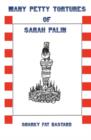 Many Petty Tortures of Sarah Palin - Book