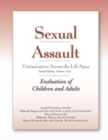 Sexual Assault Victimization Across the Life Span, Volume 2 : Evaluation of Children and Adults - Book