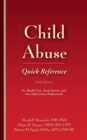 Child Abuse Quick Reference : For Health Care, Social Service, and Law Enforcement Professionals - Book