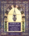 Symbol of Divine Light : The Lamp in Islamic Culture and Other Traditions - Book