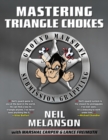 Mastering Triangle Chokes : Ground Marshal Submission - Book