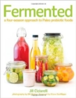 Fermented : A Four Season Approach to Paleo Probiotic Foods - Book