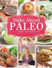 Make-ahead Paleo : Healthy Gluten-, Grain- & Dairy-Free Recipes Ready When & Where You Are - Book