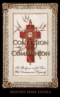 Confession and Communion : For Religious and for Those Who Communicate Frequently - Book
