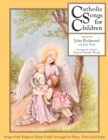Catholic Songs for Children : Songs of the Relgious Music Guild Arranged for Piano, Voice and Guitar - Book