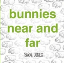 Bunnies Near and Far - Book