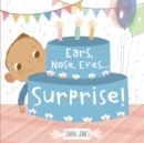 Ears, Nose, Eyes...Surprise! - Book