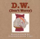 D.W. (Don't Worry) - Book